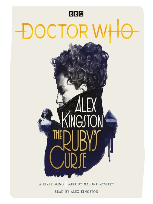 Title details for Doctor Who, The Ruby's Curse by Alex Kingston - Available